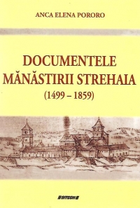 Documentele manastirii Strehaia (1499-1859)