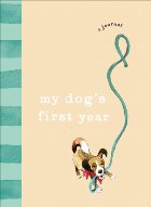 My Dog\'s First Year