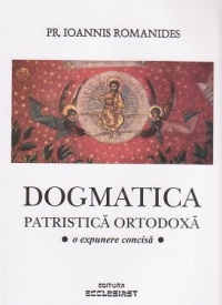 Dogmatica patristica ortodoxa. O expunere concisa