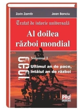 Al doilea razboi mondial. Volumul I: Ultimul an de pace, intaiul an de razboi