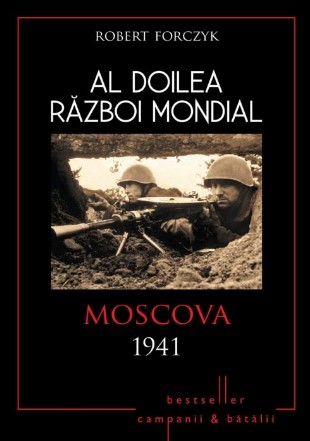 Al Doilea Război Mondial. Moscova 1941