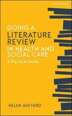 Doing a Literature Review in Health and Social Care: A Pract