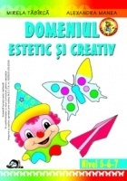 Domeniul Estetic si Creativ. Nivel 5-6/7 ani (editia 2011)