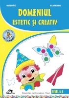 Domeniul estetic si creativ. Nivel 5-6 ani (editia 2013)