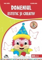 Domeniul estetic si creativ. Nivel 3-5 ani (editia 2013)