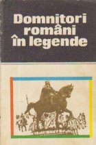 Domnitori romani legende Antologie legende