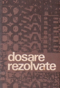 Dosare rezolvate