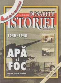 Dosarele Istoriei, Nr. 8/2000 - Apa si foc. Marina Regala Romana