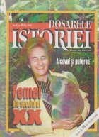 Dosarele Istoriei 9/1998 Alcovul puterea