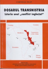 Dosarul Transnistria isoria unui confict inghetat