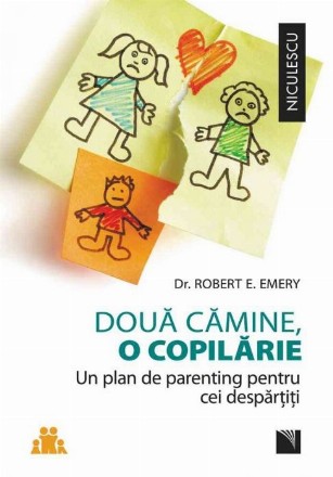 Doua camine, o copilarie. Un plan de parenting pentru cei despartiti.