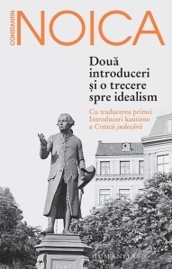 Doua introduceri si o trecere spre idealism. Cu traducerea primei Introduceri kantiene a Criticii judecarii