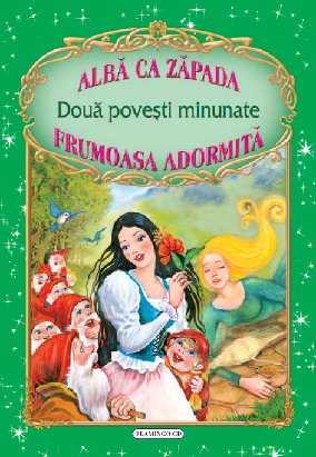 Doua povesti minunate: Alba ca Zapada / Frumoasa Adormita