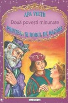 Doua povesti minunate: Apa vietii / Printesa si bobul de mazare