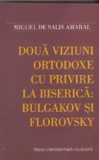 Doua viziuni ortodoxe privire biserica: