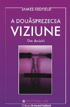 douasprezecea viziune Ora deciziei