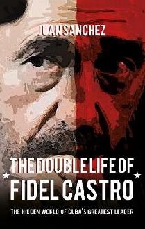 Double Life of Fidel Castro