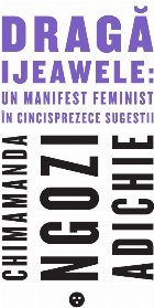 Draga Ijeawele: manifest feminist cincisprezece