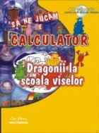 Dragonii la scoala viselor