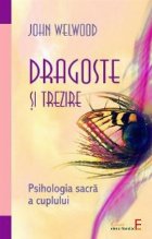 Dragoste si trezire. Psihologia sacra a cuplului