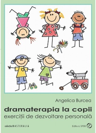 Dramaterapia la copii. Exercitii de dezvoltare personala