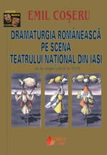 Dramaturgia romaneasca pe scena Teatrului National din Iasi