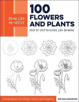 Draw Like an Artist: 100 Flowers and Plants