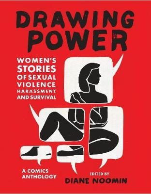 Drawing Power: Women's Stories of Sexual Violence, Harassmen