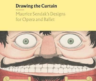 Drawing the Curtain: Maurice Sendak's Designs for Opera and