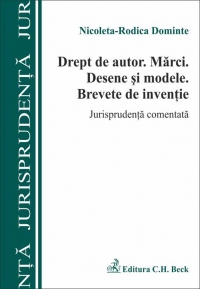 Drept de autor. Marci. Desene si modele. Brevete de inventie