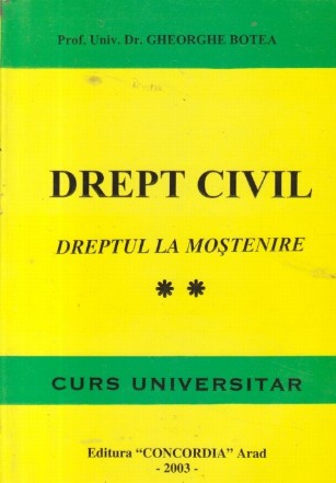 Drept civil - Dreptul la mostenire, Volumul al II-lea