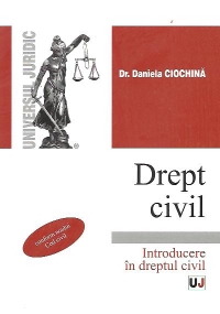 Drept civil. Introducere in dreptul civil - Conform noului Cod civil