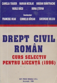 Drept civil roman - Curs selectiv pentru licenta (1996)