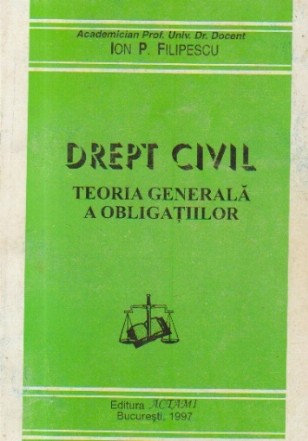 Drept civil - Teoria generala a obligatiilor, Editie 1997