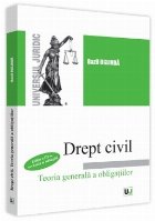 Drept civil. Teoria generala a obligatiilor, editia a III-a, revazuta si adaugita