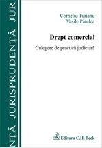 Drept comercial. Culegere de practica judiciara. Editia I