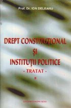 Drept Constitutional Institutii Politice Tratat