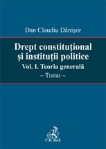 DREPT CONSTITUTIONAL SI INSTITUTII POLITICE. VOL.I TEORIA GENERALA - REEDITARE