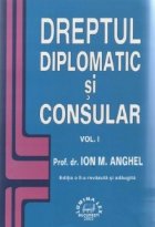 DREPT DIPLOMATIC CONSULAR volume) (editia