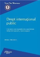 Drept international public. Curs pentru uzul studentilor de la specializarea Relatii Internationale si Studii 