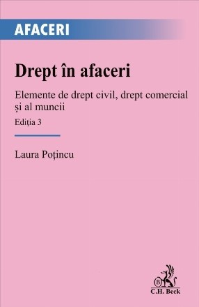 Drept în afaceri : elemente de drept civil, drept comercial şi al muncii