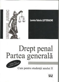 Drept penal-Partea generala - Curs pentru studentii anului II. Editia a III-a revazuta si adaugita