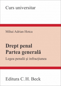 Drept penal. Partea generala. Legea penala si infractiunea