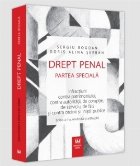 Drept penal : partea specială,infracţiuni contra patrimoniului, contra autorităţii, de corupţie, de servi