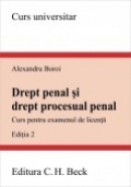 Drept penal si drept procesual penal. Curs pentru examenul de licenta. Editia 2