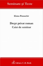 Drept privat roman. Caiet de seminar