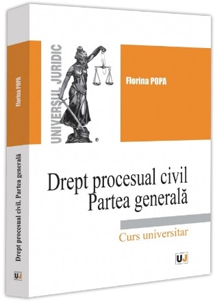 Drept procesual civil : partea generală,curs universitar