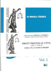 DREPT PROCESUAL CIVIL (Vol. I si II) Editia a II-a revazuta si adaugita