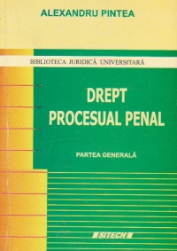 Drept procesual penal. Partea generala