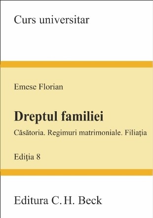 Dreptul familiei : căsătoria, regimuri matrimoniale, filiaţia